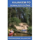 Kajakiem po Suwalszczyźnie. Przewodnik kajakowy