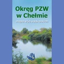 Okręg PZW w Chełmie. Mapa wód wędkarskich 1:150 000