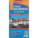 Powiat Raciborski dla aktywnych. Mapa 1:50 000. Racibórz plan miasta 1:9000.