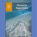Słowacja. Kąpieliska termalne i mineralne.